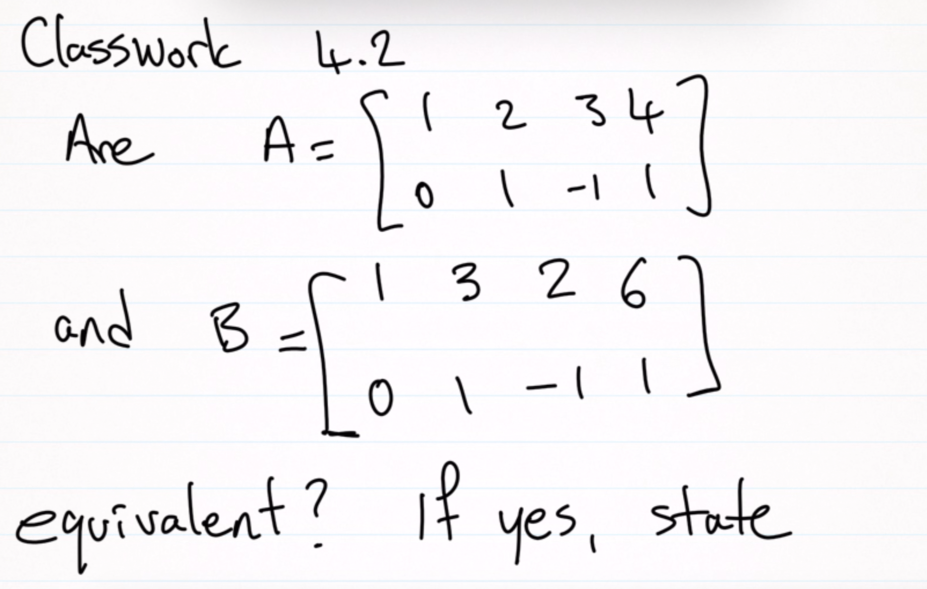 i need help with this question Classwork 4.2 Are A = 1