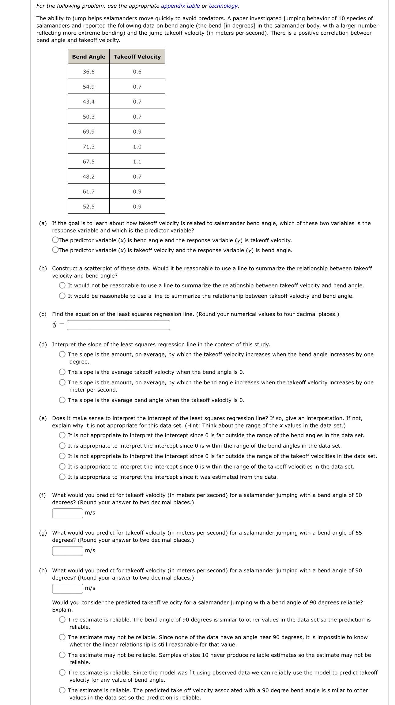  For the following problem, use the appropriate appendix table or technology.
