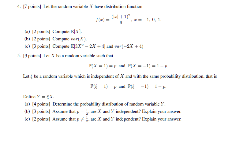  4. [7 points] Let the random variable X have distribution function