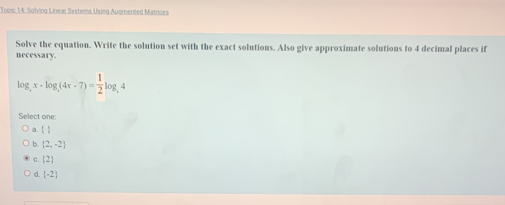  Topic 14: Solving Linear Systems Using Augmented Matrices Solve the equation.