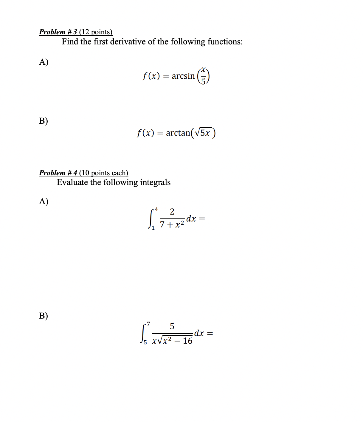 Problem # 1 (4 points) Which function (s) is one-to-one? A B