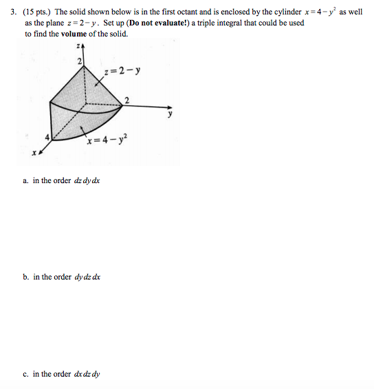 3. (15 pts.) The solid shown below is in the first