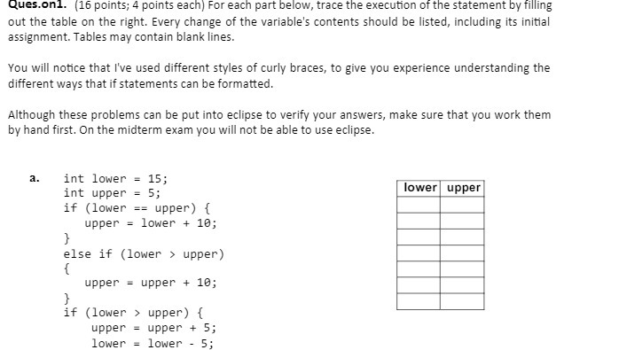  Ques.on1. (16 points; 4 points each) For each part below, trace