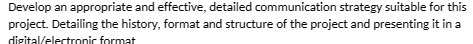  Develop an appropriate and effective, detailed communication strategy suitable for this