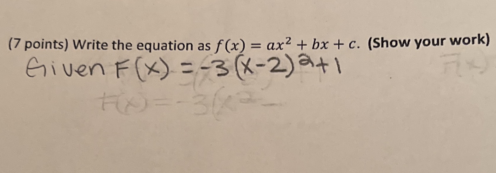  (7 points) Write the equation as f(x) = ax2 + bx