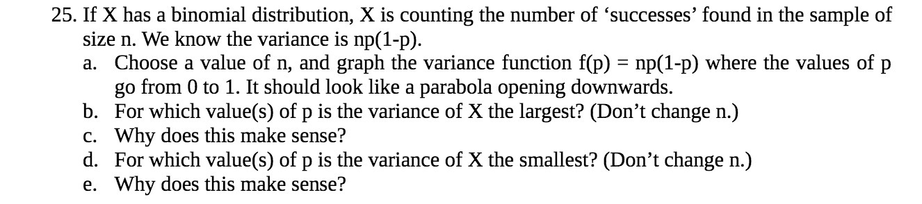 25. If X has a binomial distribution, X is counting the