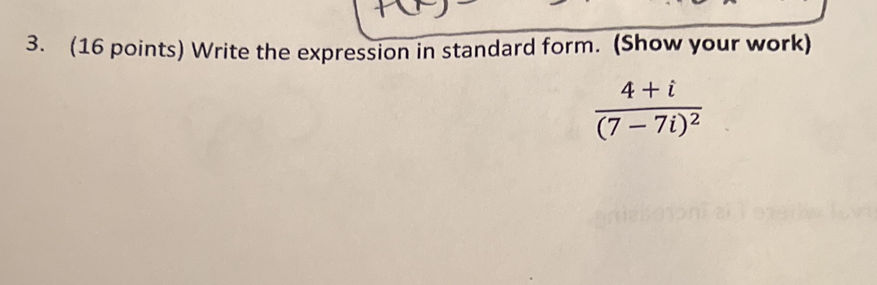 3. (16 points) Write the expression in standard form. (Show your