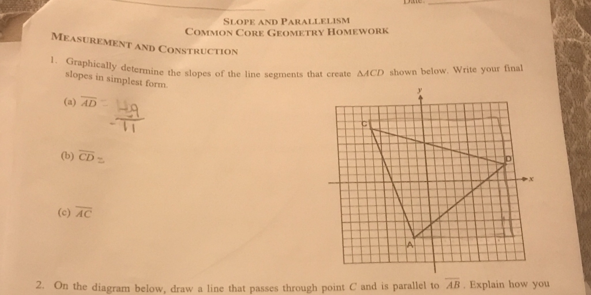 Slope and parallelism SLOPE AND PARALLELISM COMMON CORE GEOMETRY HOMEWORK MEASUREMENT AND