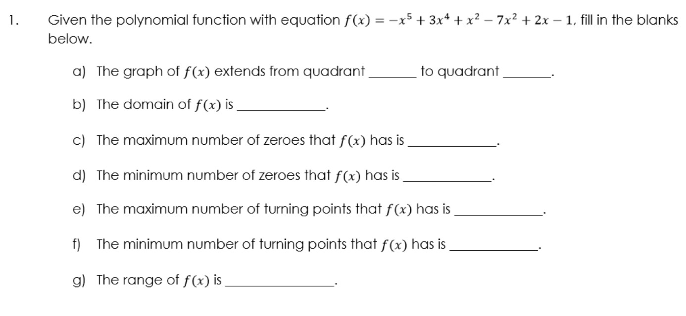 1. Given the polynomial function with equation f (x) = x5