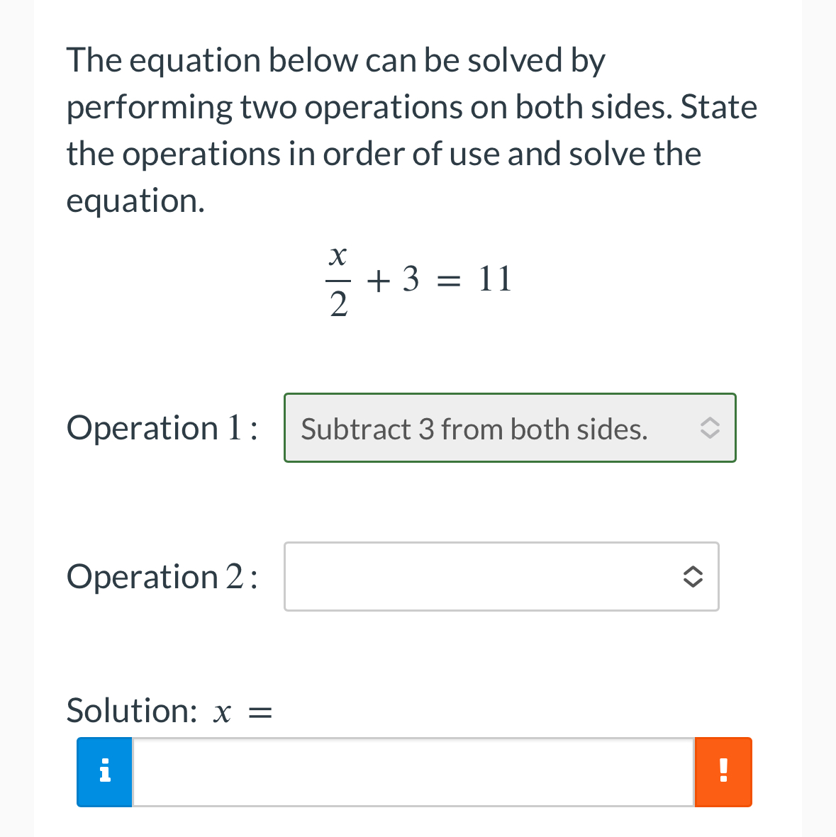 both sides. State the operations in order of use and solve the