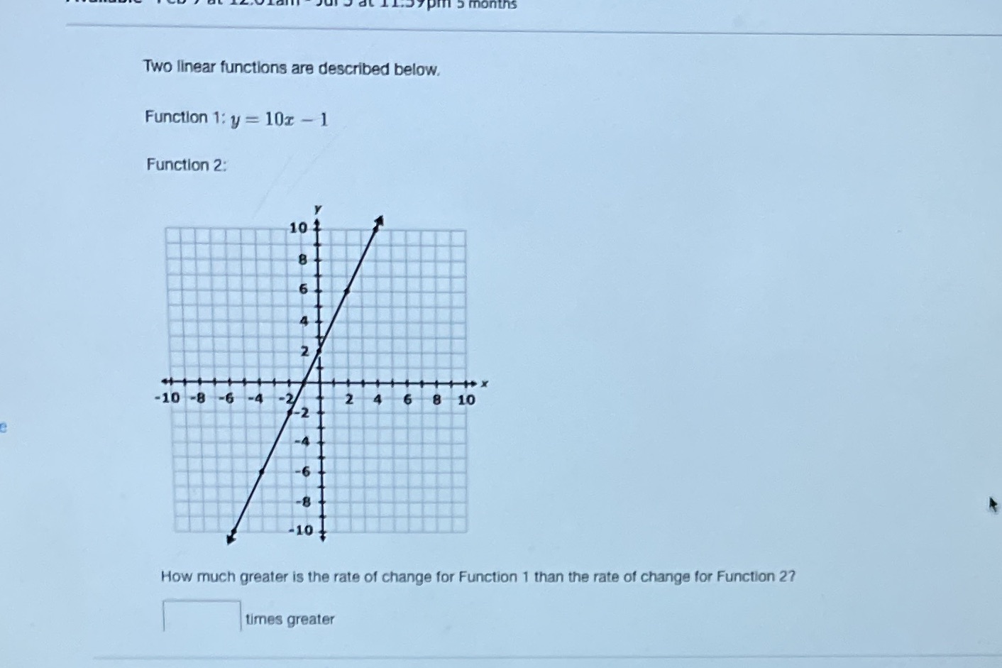 months Two linear functions are described below. Function 1: y =
