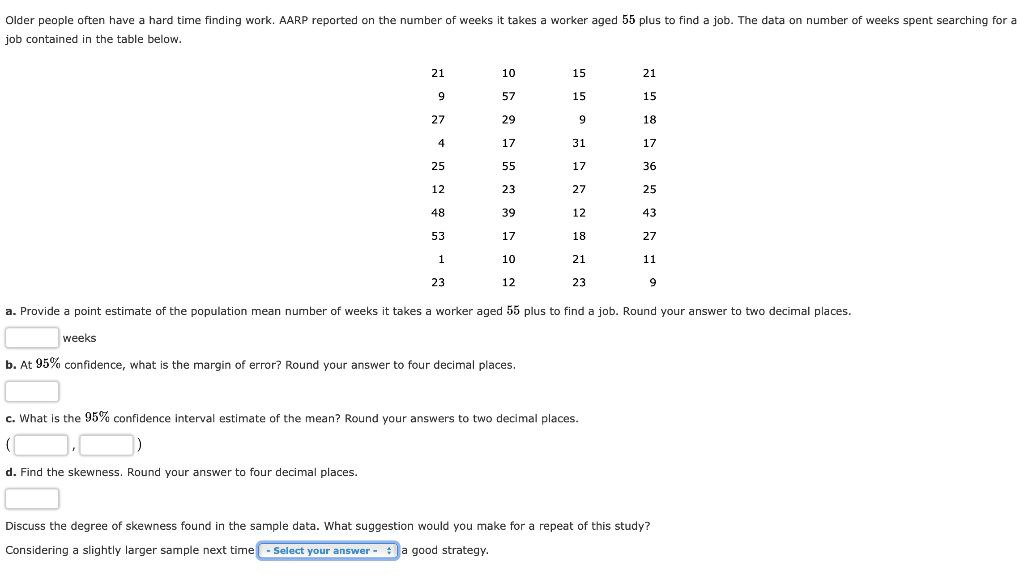  Older people often have a hard time finding work. AARP reported