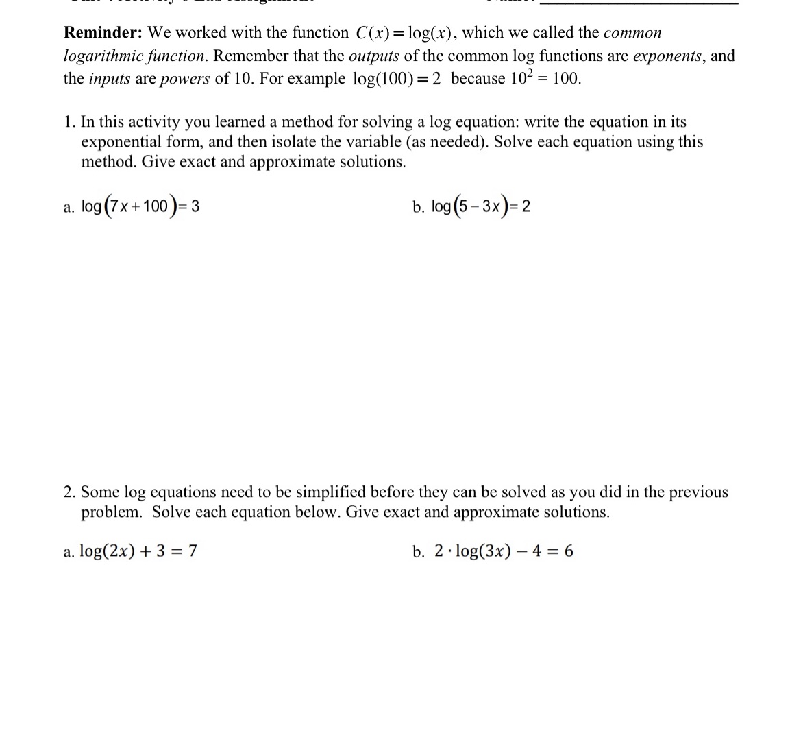  Reminder: We worked with the function C(x) = log(x), which we