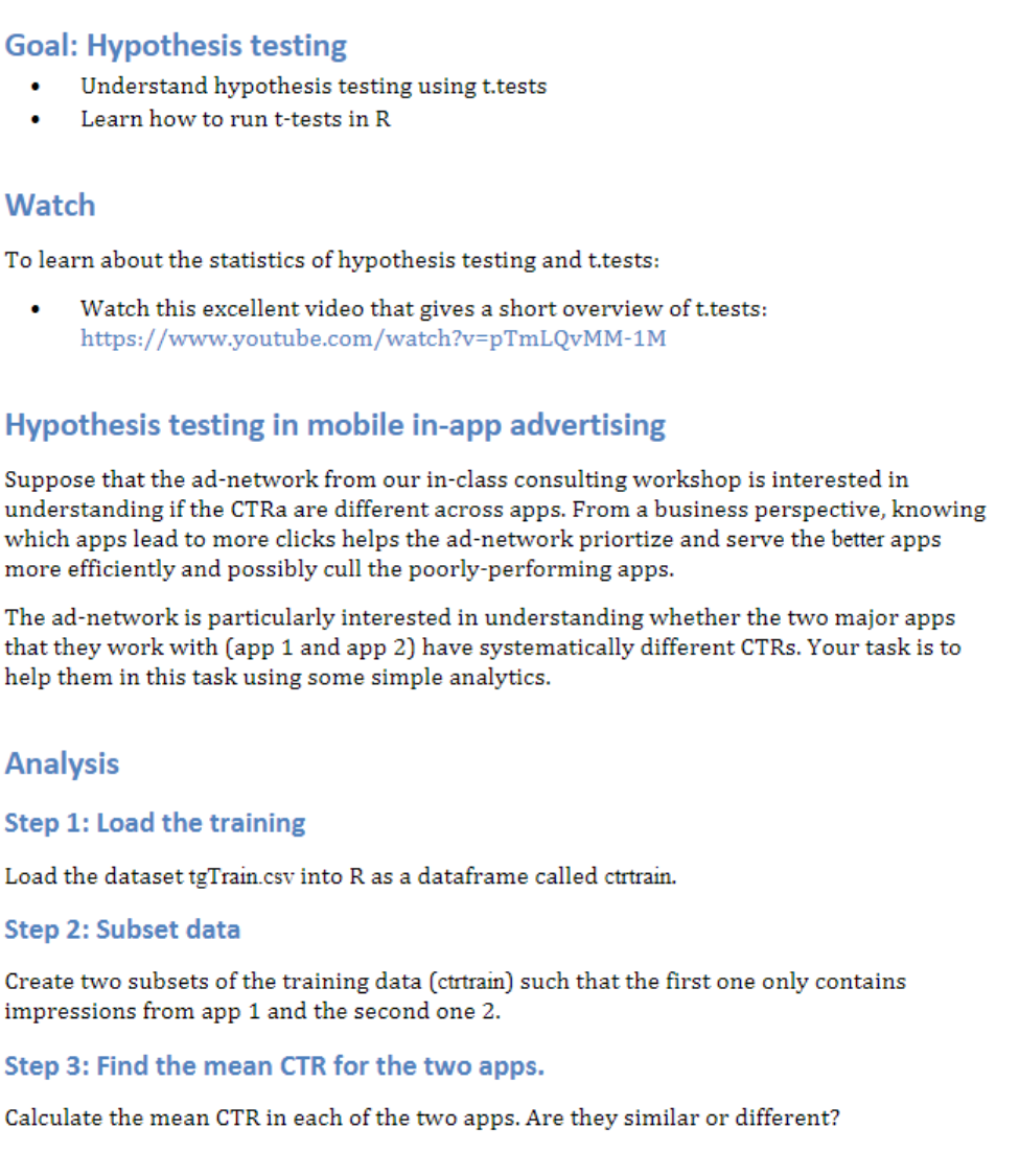  Goal: Hypothesis testing Understand hypothesis testing using t.tests Learn how to