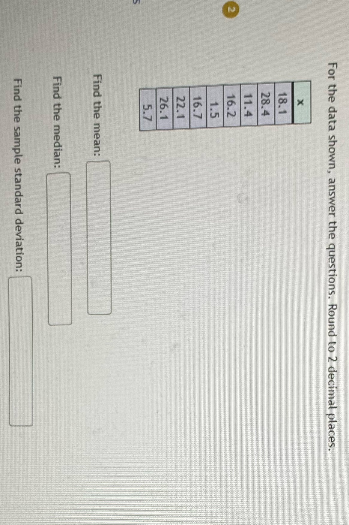  For the data shown, answer the questions. Round to 2 decimal