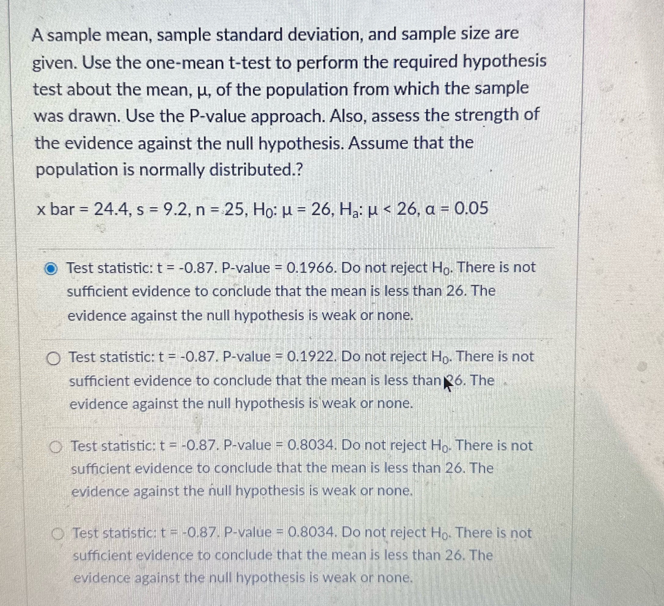  A sample mean, sample standard deviation, and sample size are given.