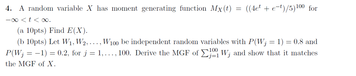 stats question 4. A random variable X has moment generating function Mx