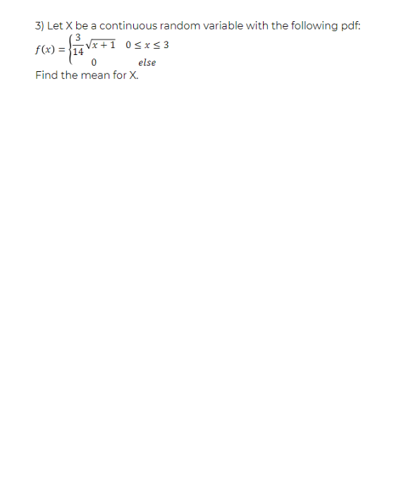  3) Let X be a continuous random variable with the following