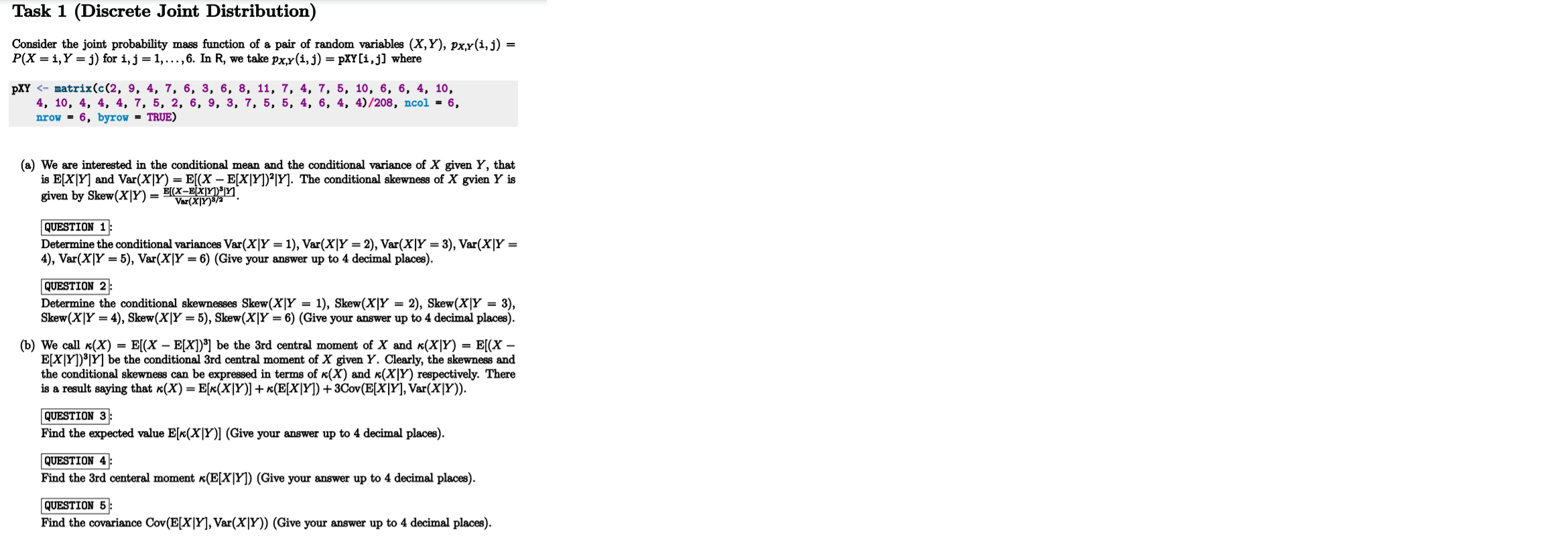 Can someone please help me with the coding (in R) and the