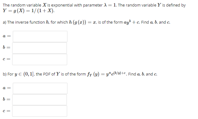 Exercise: Using the formula for the monotonic case The random variable X