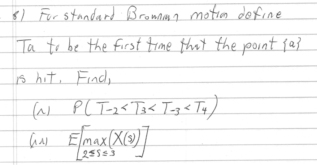 From Stochastic Process class. I am having trouble solving it.. \f
