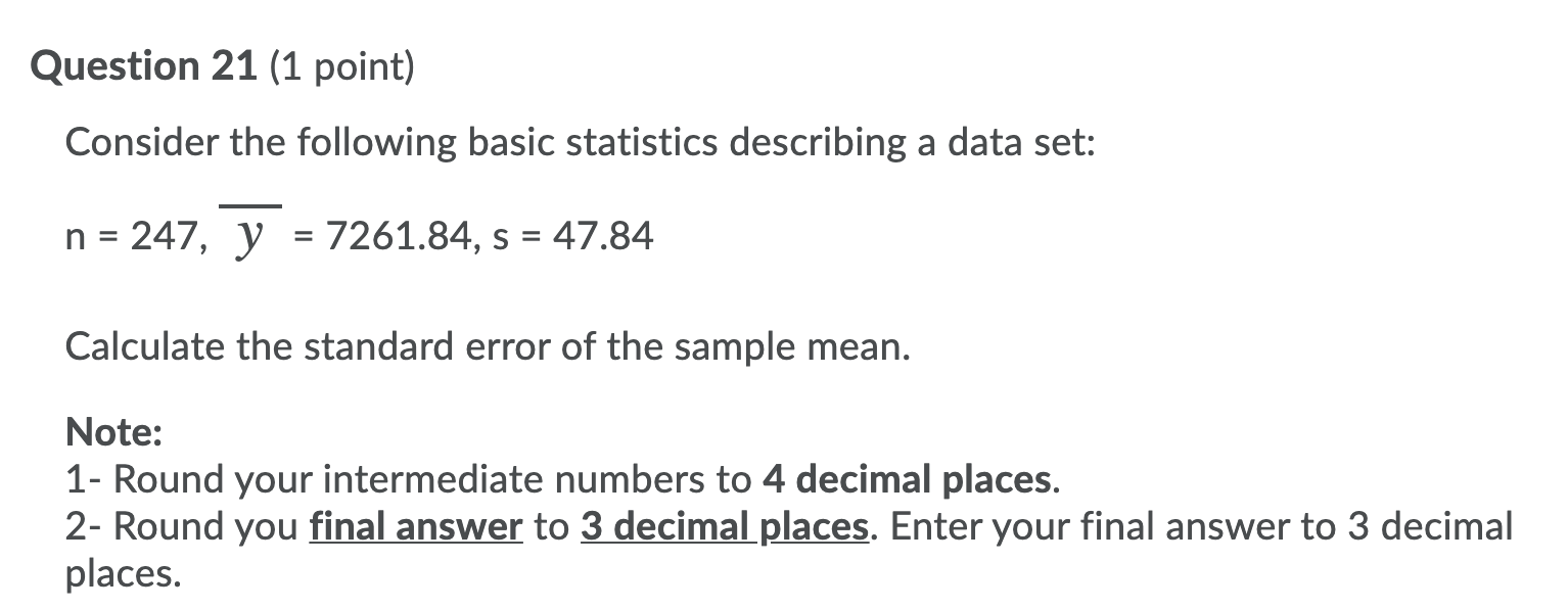 Consider the following basic statistics Question 21 (1 point) Consider the following