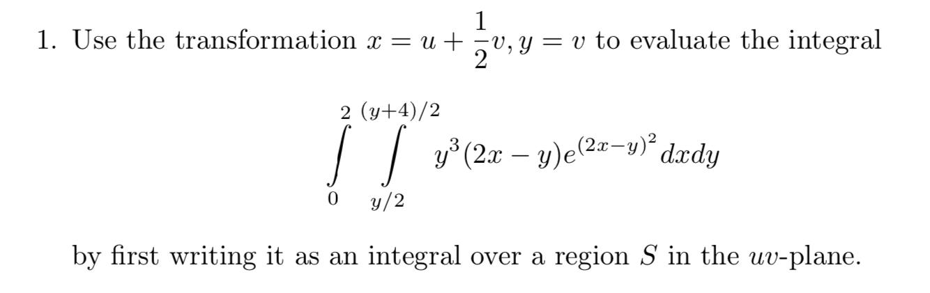 this is a calculus 2 question 1. Use the transformation x =