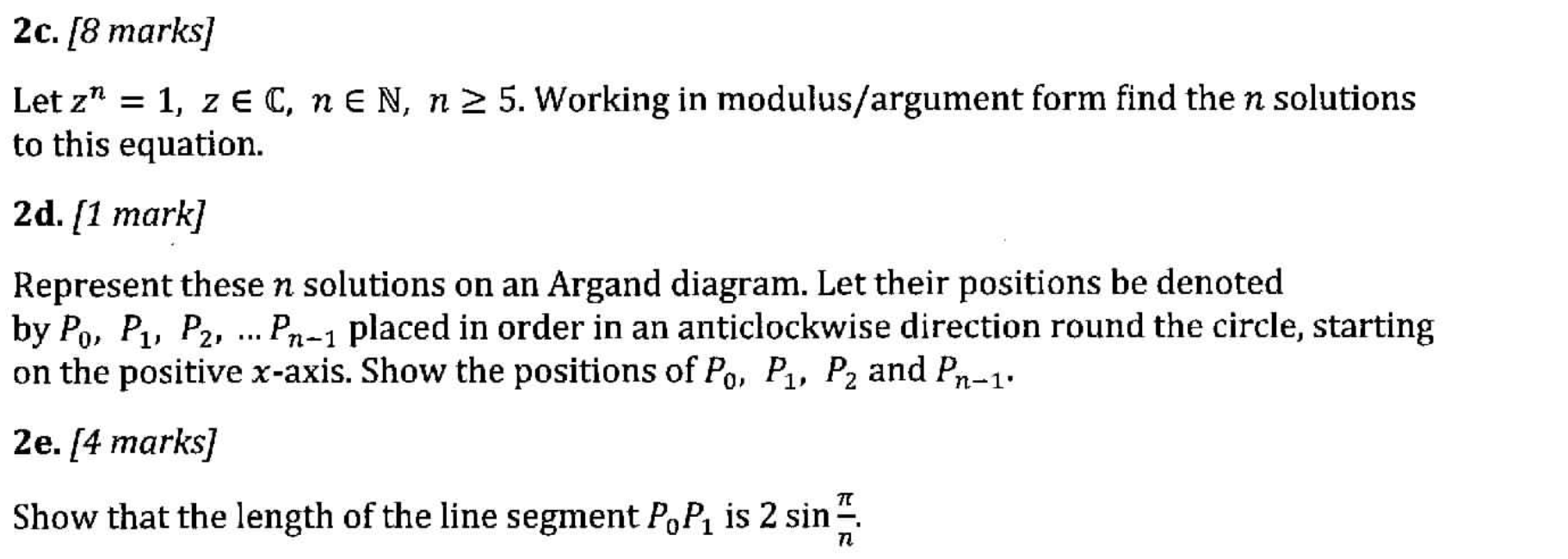  2c. [8 marks] Let 2" = 1, z E (I, n