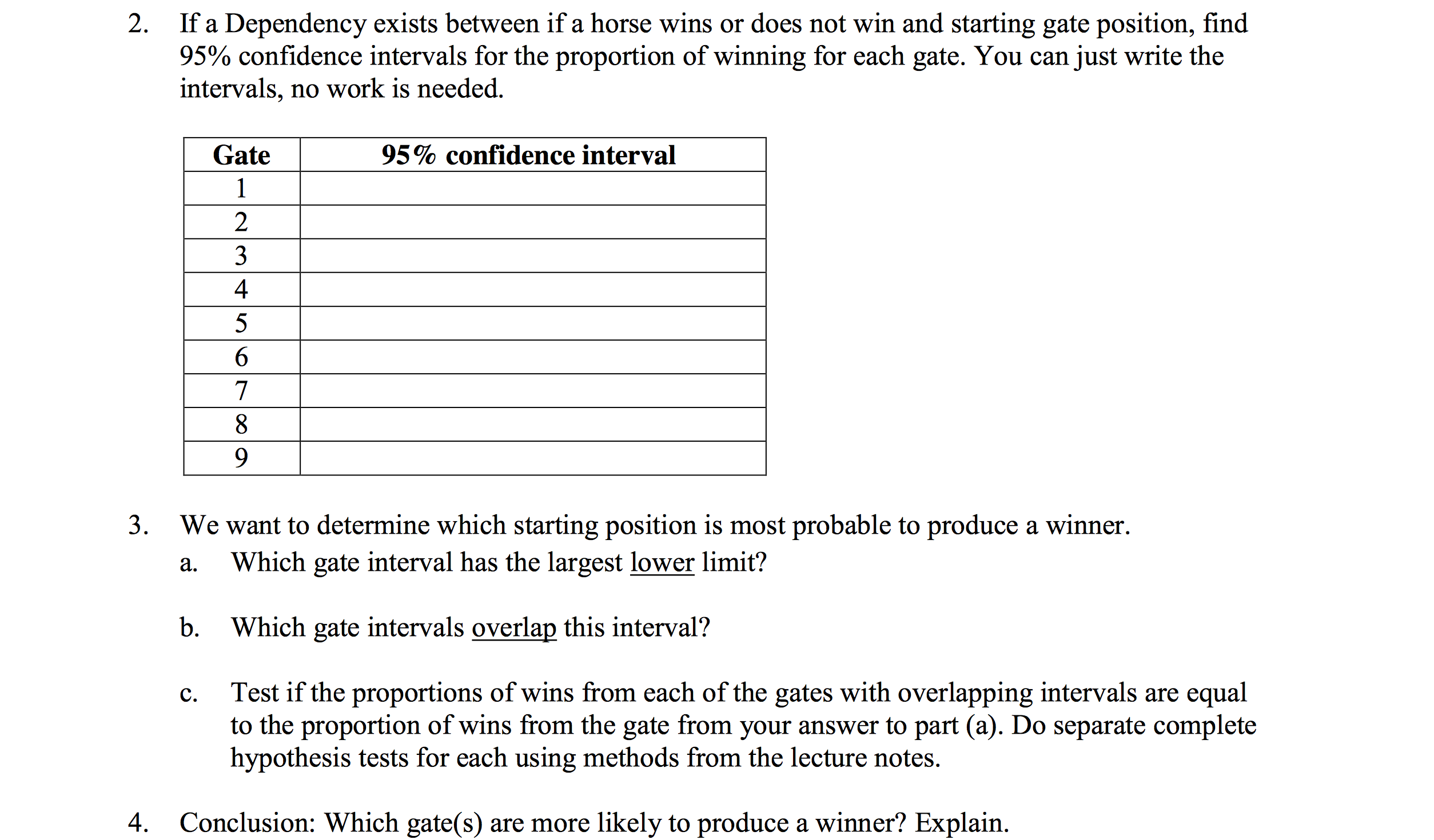 horse finishes in "first place"? If so, which gate(s) are most likely