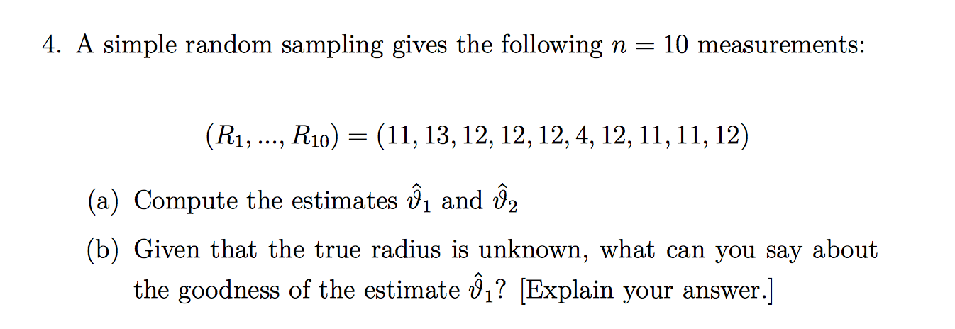  4. A simple random sampling gives the following 12 = 10