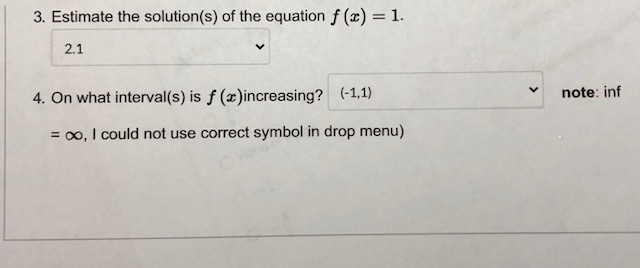 Please help me with this question: 3. Estimate the solution(s) of the
