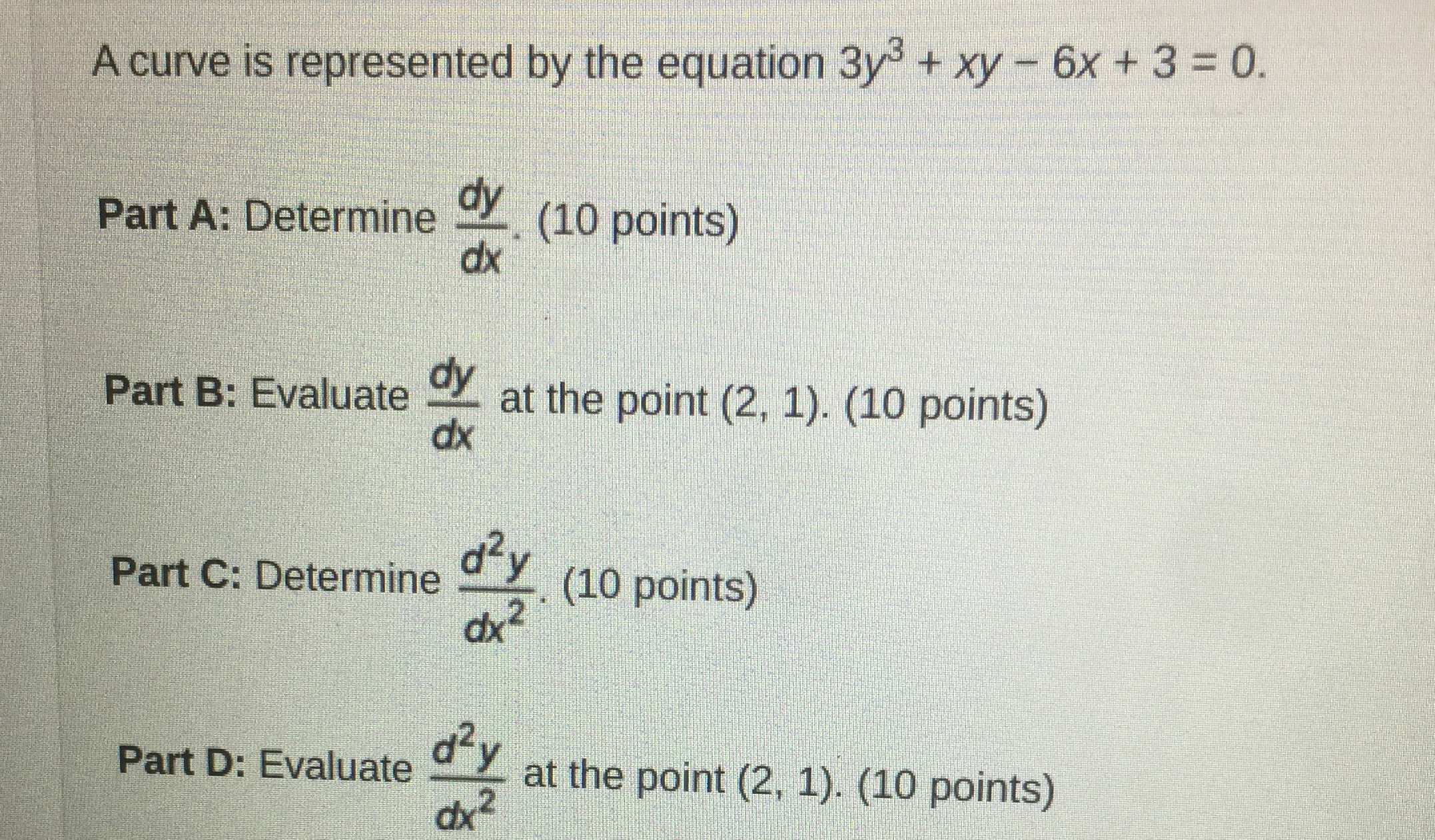 x3. Part A: Find dy (10 points) dx Part B: Find the