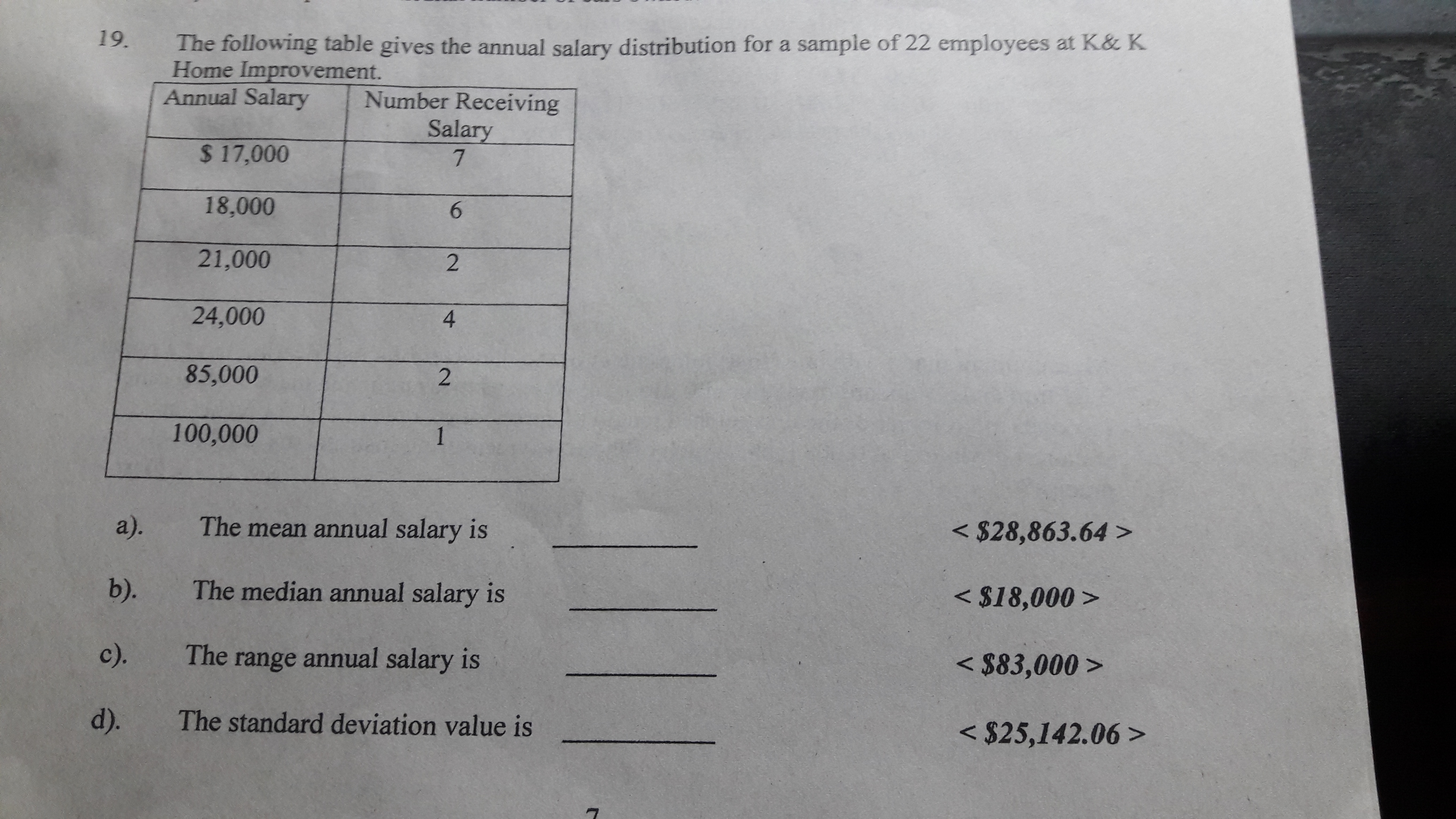 Calculate the median value. c). Calculate the modal value. d). What is