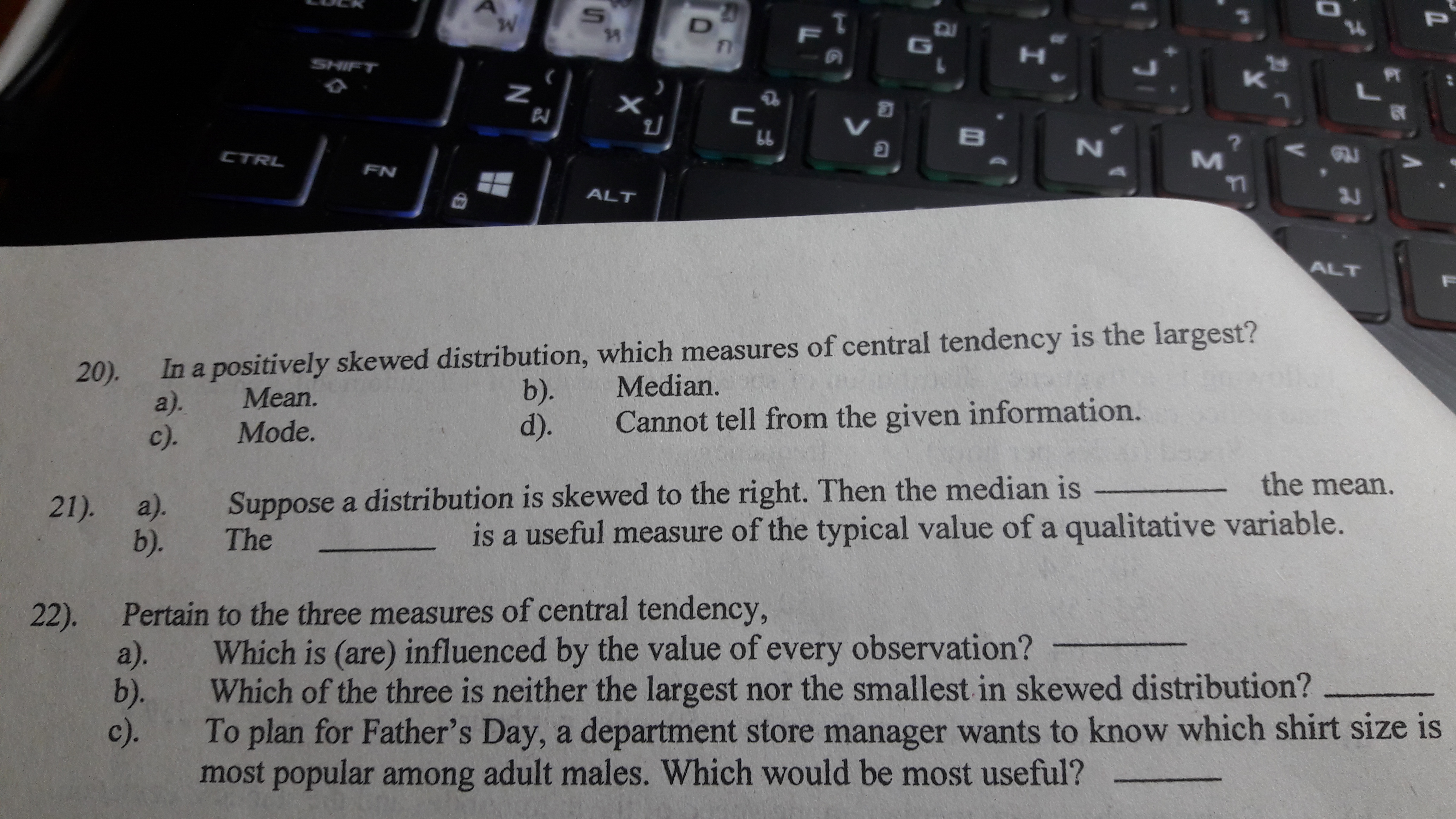 the shape of the distribution? e). What is the value of sample
