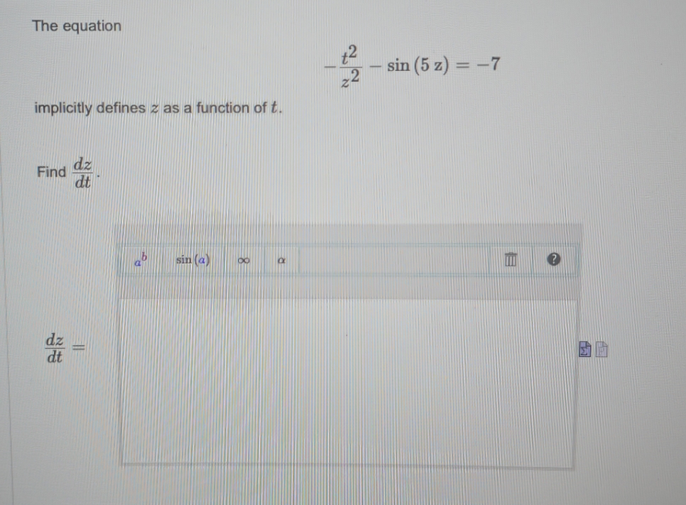 The equation 2 2 sin (5 z) = -7 implicitly defines