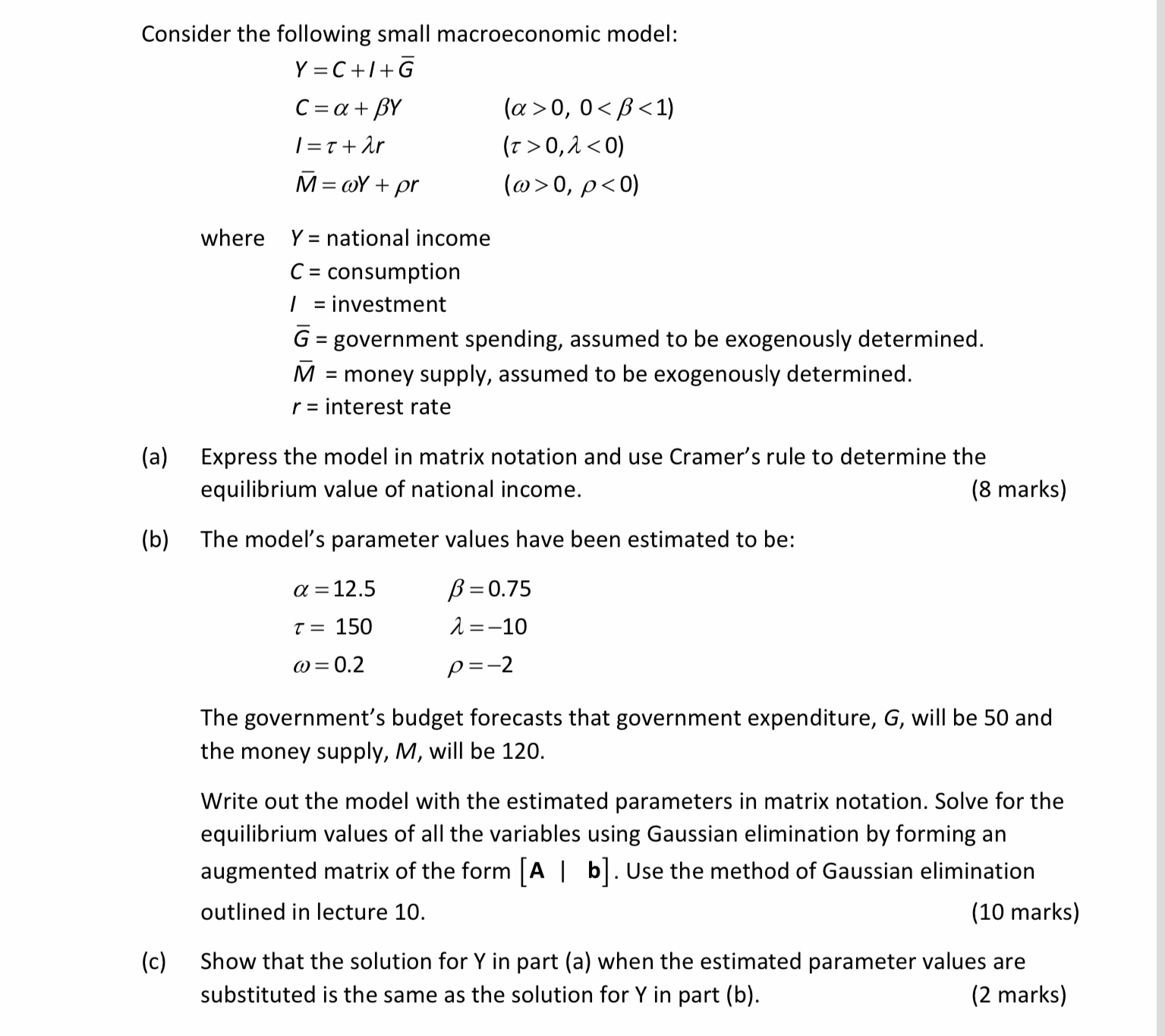 How should i solve this problem Consider the following small macroeconomic model: