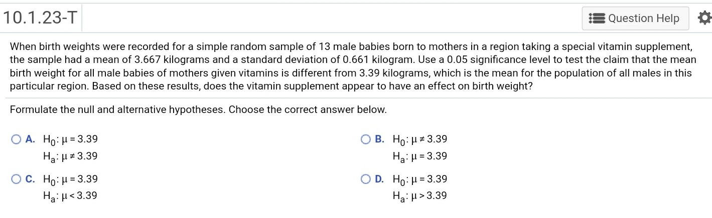 show steps please 10.1.23-T Question Help When birth weights were recorded for