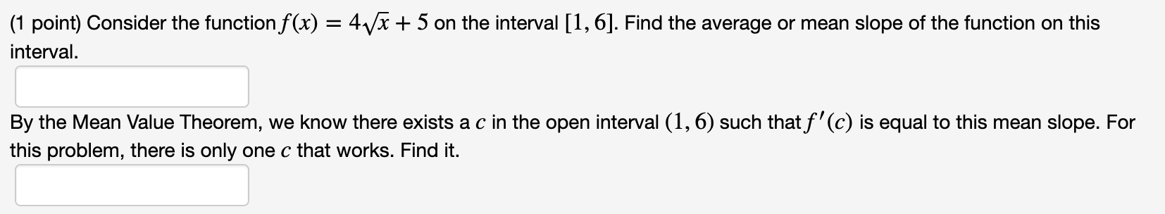 mean slope of the function on this interval. ___________ By the Mean