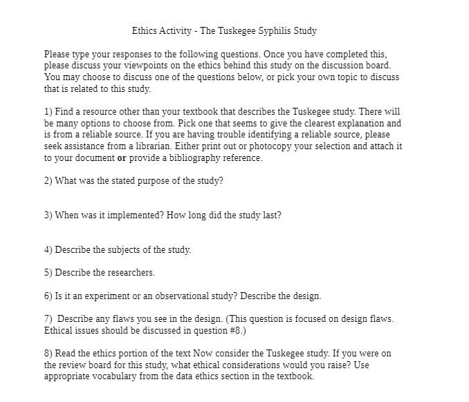  Ethics Activity - The Tuskegee Syphilis Study Please type your responses