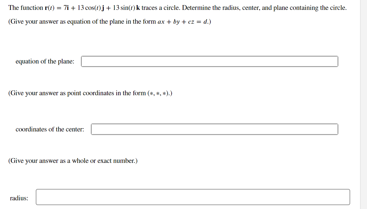  The function r() = 7i + 13 cos(r) j + 13