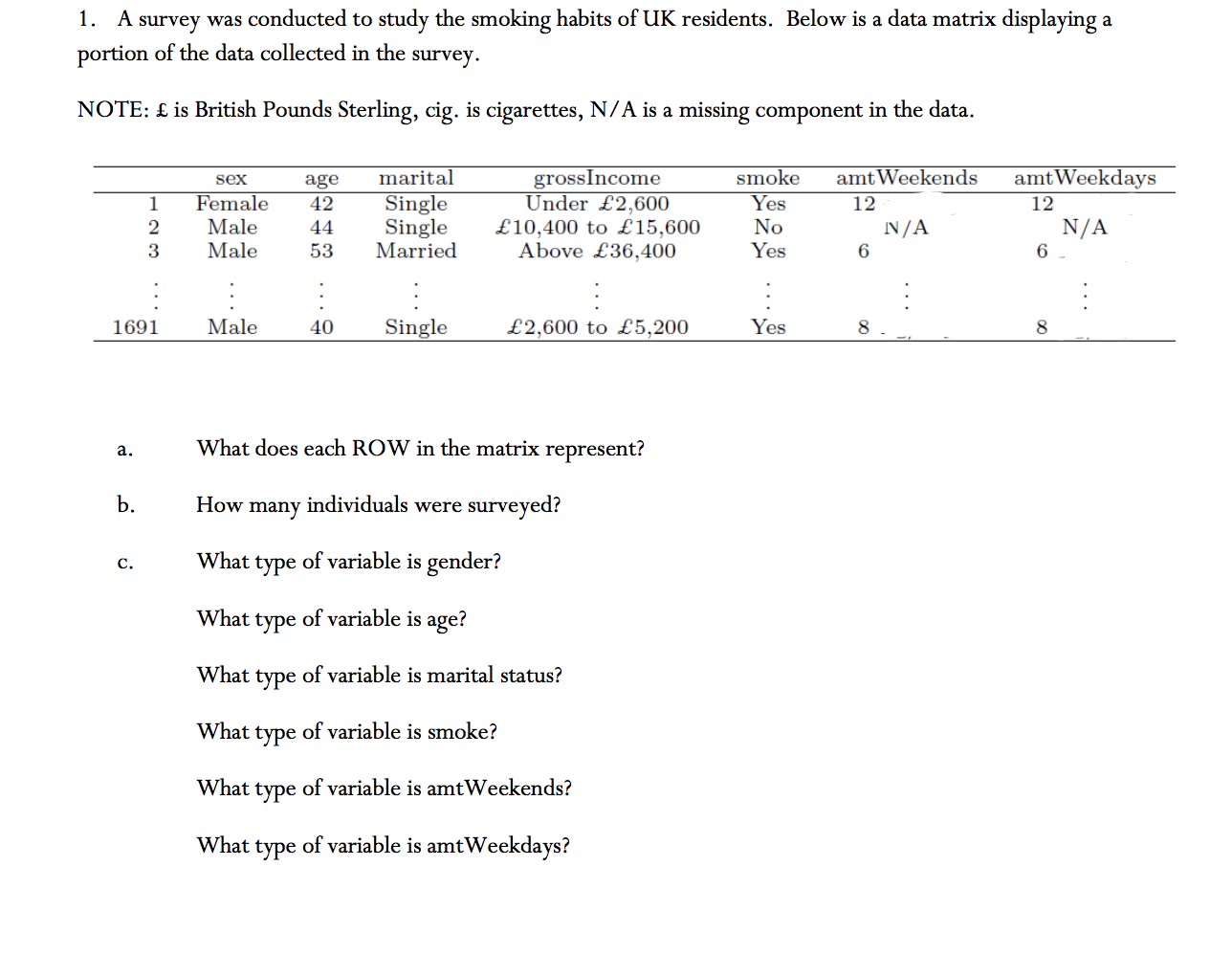 Statistics Help. Will give best answer. Please Answer A-H 1. A survey