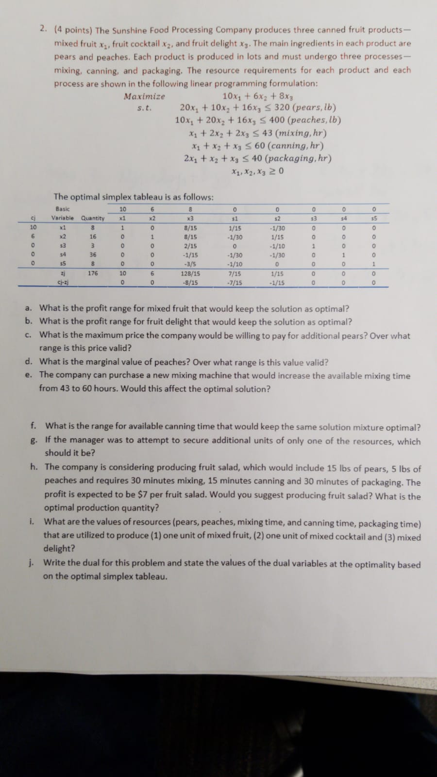 please answer the questions on this form 2. (4 points) The Sunshine