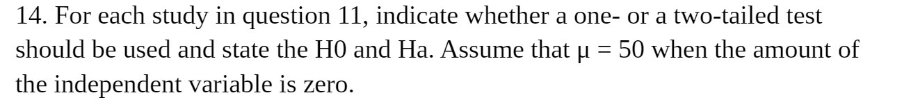  14 . For each study in question 1 1 , indicate