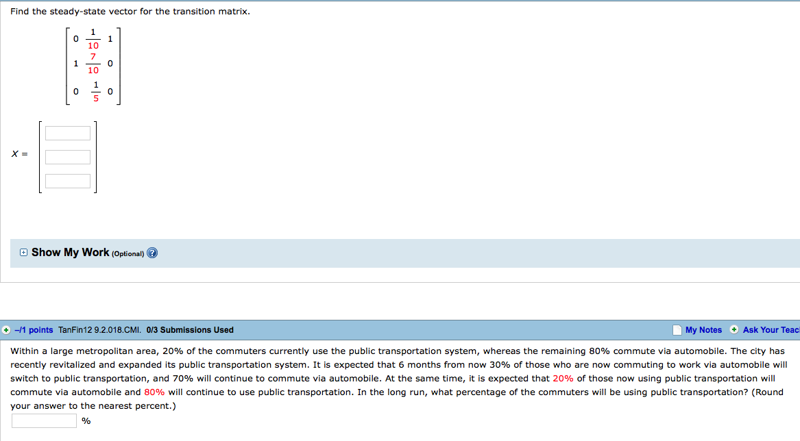 ........................... Find the steady-state vector for the transition matrix. 1 10 7