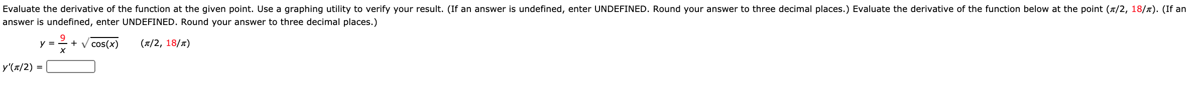 the given point. x cos y = 1, 2, 3 dy =