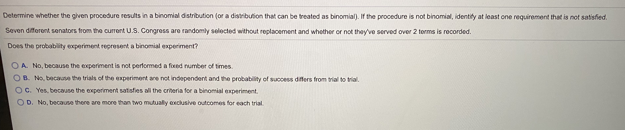 Does the probability experiment represent a binomial experiment? Determine whether the given