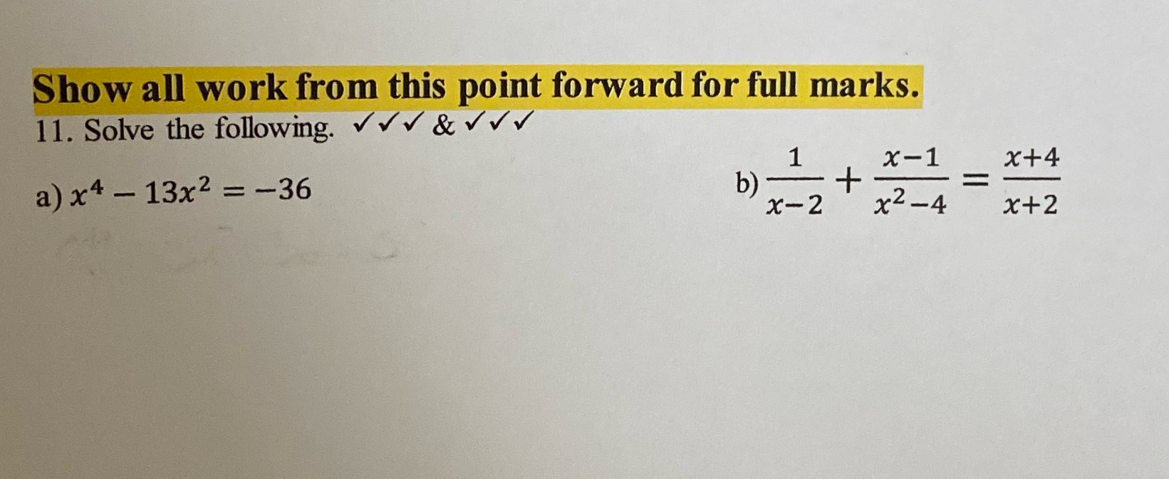 Show all work from this point forward for full marks. 1