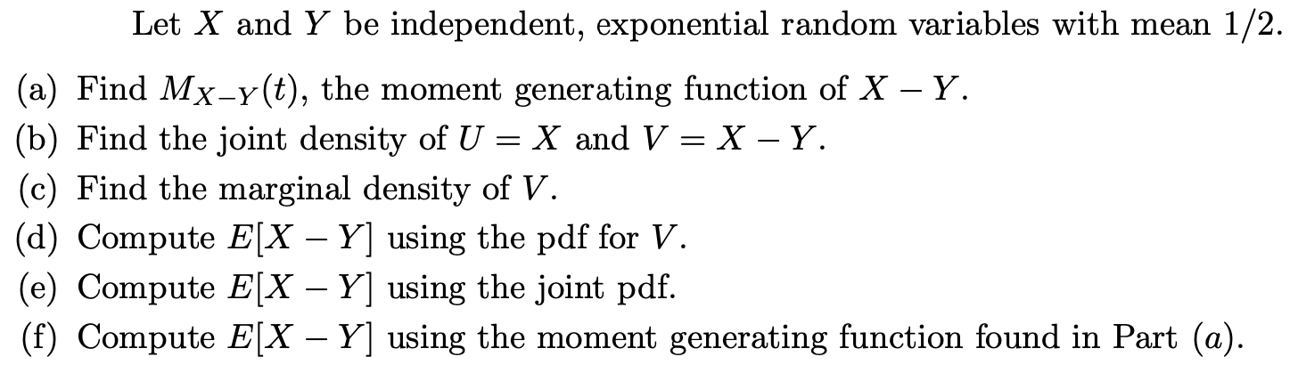 Need help with this problem. Let X and Y be independent, exponential