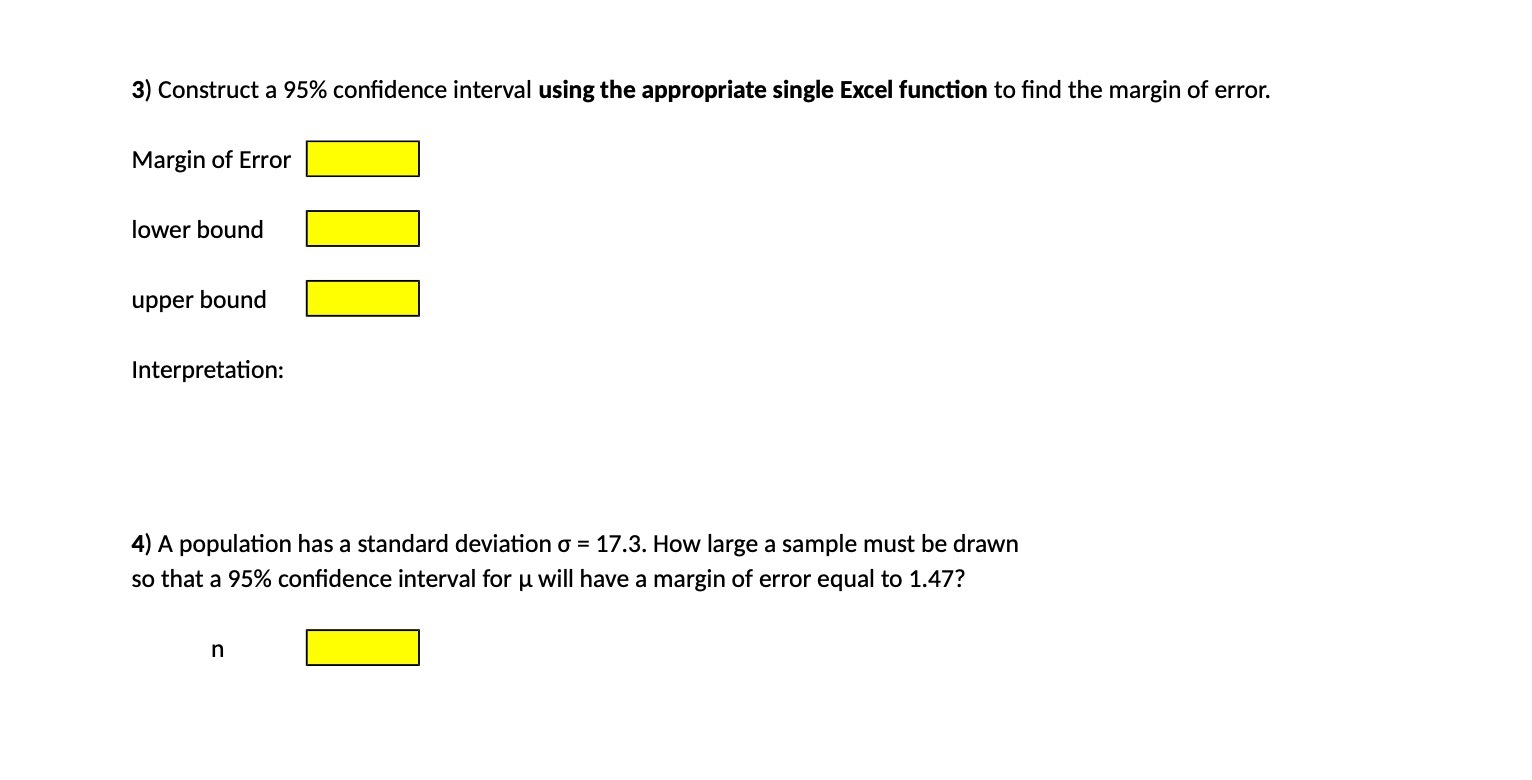  3) Construct a 95% confidence interval using the appropriate single Excel
