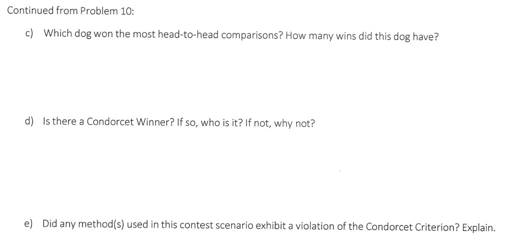  Continued from Problem 10: ) Which dog won the most head-to-head